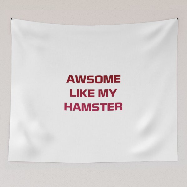 Item preview, Awesome Like My Hamster designed and sold by Slassyat.