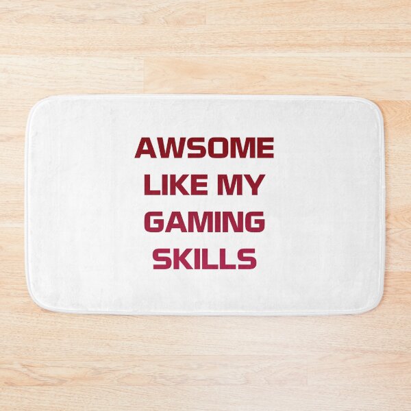 Item preview, Awesome Like My Gaming Skills designed and sold by Slassyat.
