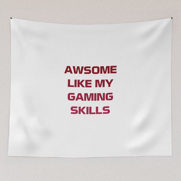 Item preview, Awesome Like My Gaming Skills designed and sold by Slassyat.