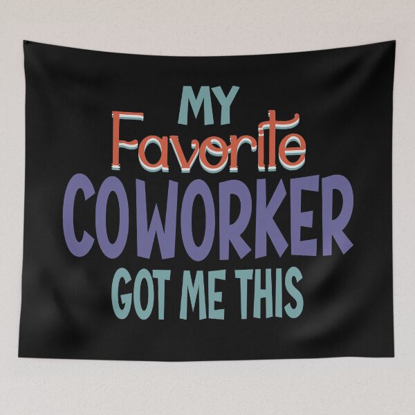 Item preview, My Favorite Co-Worker Got Me This Shirt Thoughtful Gift  designed and sold by Colorfulman.