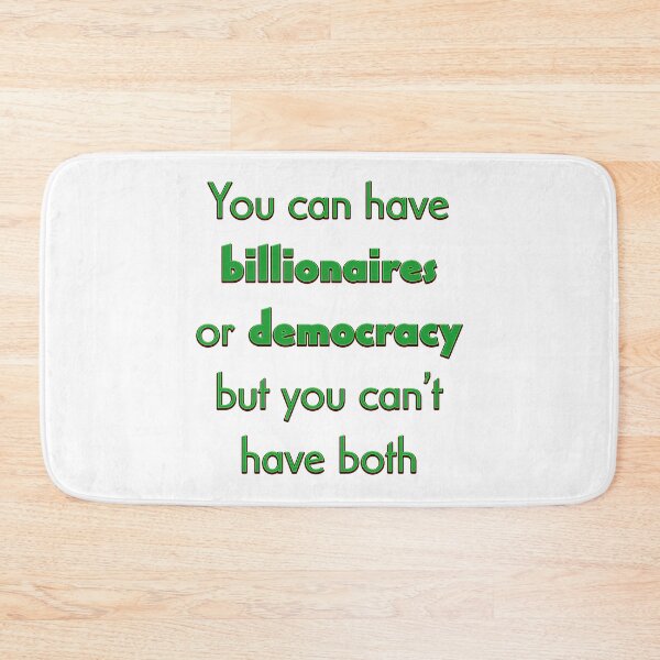 Item preview, Billionaires or democracy? designed and sold by Signs for Dark Times.