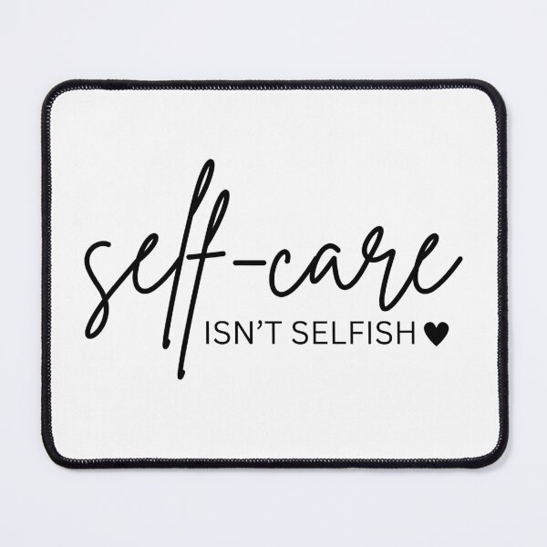 Item preview, Self-Care Isn't Selfish – Minimalist Design designed and sold by AlameaDesign.