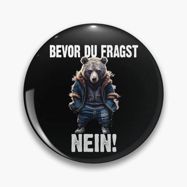 Item preview, Bevor Du Fragst Nein - Wütender cooler Bär - lustiges Zitat  designed and sold by Smix Pixels.