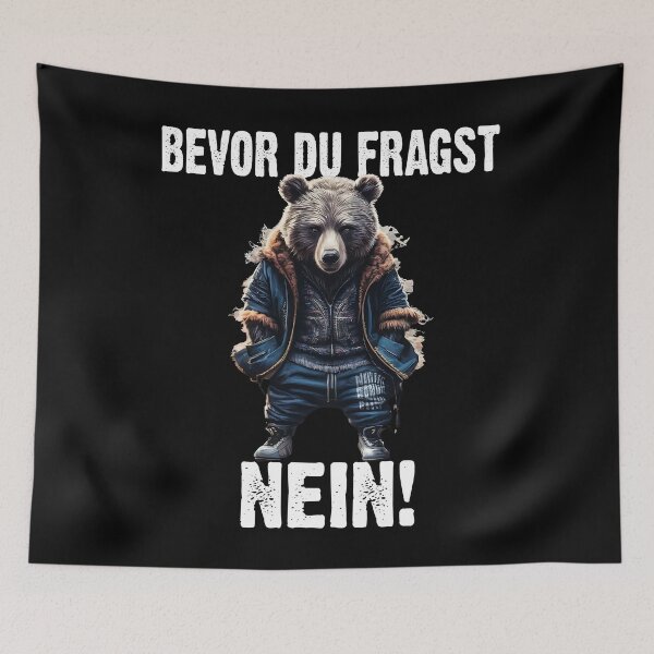 Item preview, Bevor Du Fragst Nein - Wütender cooler Bär - lustiges Zitat  designed and sold by Smix Pixels.
