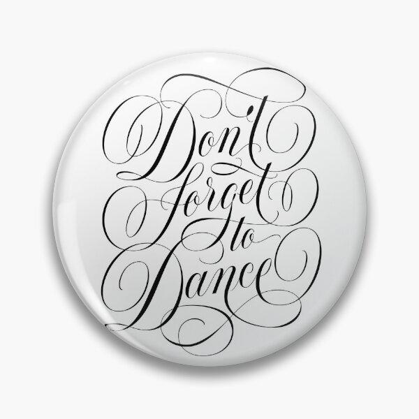 Item preview, Don't forget to dance. Fun motivational quote. Be happy. Enjoy life. Hand lettering. Calligraphic style. designed and sold by Sandra Brezina.