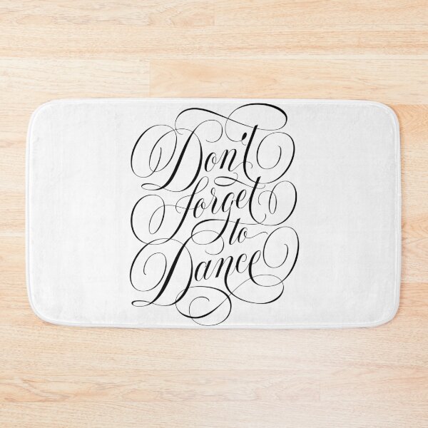 Item preview, Don't forget to dance. Fun motivational quote. Be happy. Enjoy life. Hand lettering. Calligraphic style. designed and sold by Sandra Brezina.