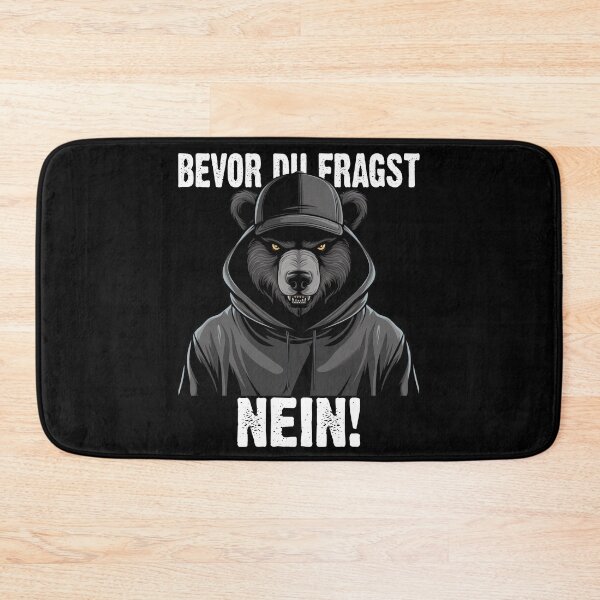 Item preview, Bevor Du Fragst Nein - Wütender cooler Bär - lustiges Zitat  designed and sold by Smix Pixels.