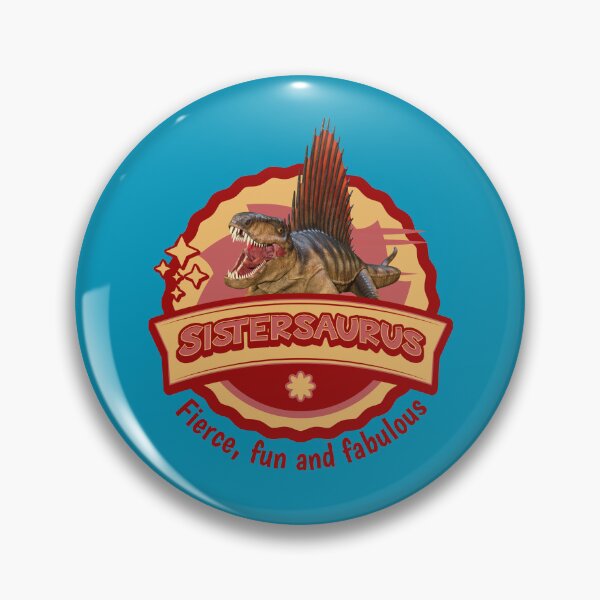 Item preview, Sistersaurus: Fierce, Fun and Fabulous designed and sold by Vac1.