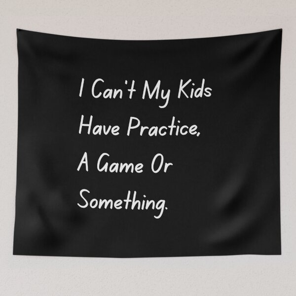 Item preview, I Can't My Kid Has Practice A Game or Something Tee designed and sold by SlocifieShop.