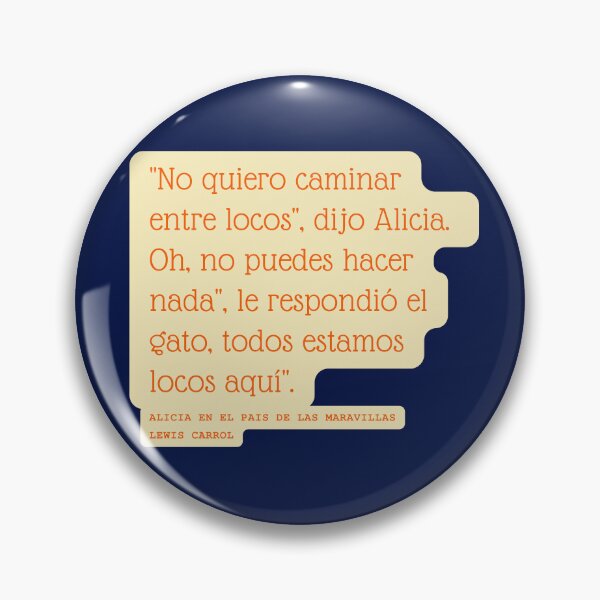Item preview, Alicia en el Pais de las Maravillas frase designed and sold by Kuotica.