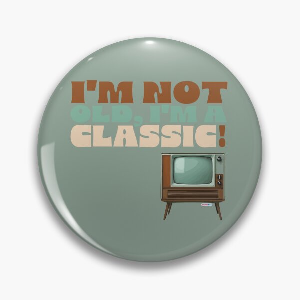 Item preview, I am not old. I am a classic! designed and sold by ANIVERDOO.