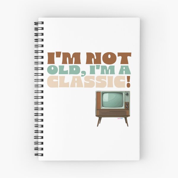 Item preview, I am not old. I am a classic! designed and sold by ANIVERDOO.
