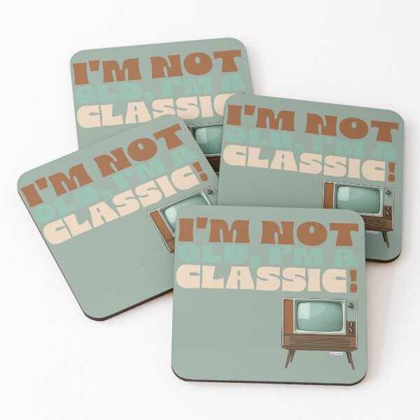 Item preview, I am not old. I am a classic! designed and sold by ANIVERDOO.