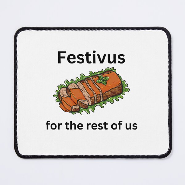 Item preview, Festivus for the rest of us designed and sold by AnAwkwardOtter.