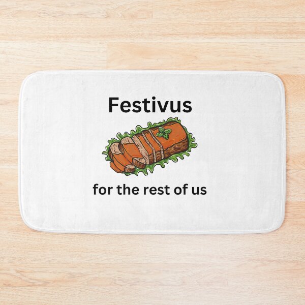 Item preview, Festivus for the rest of us  designed and sold by AnAwkwardOtter.