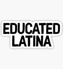 Educated Latina Art Latino Spanish Speaker Sticker
