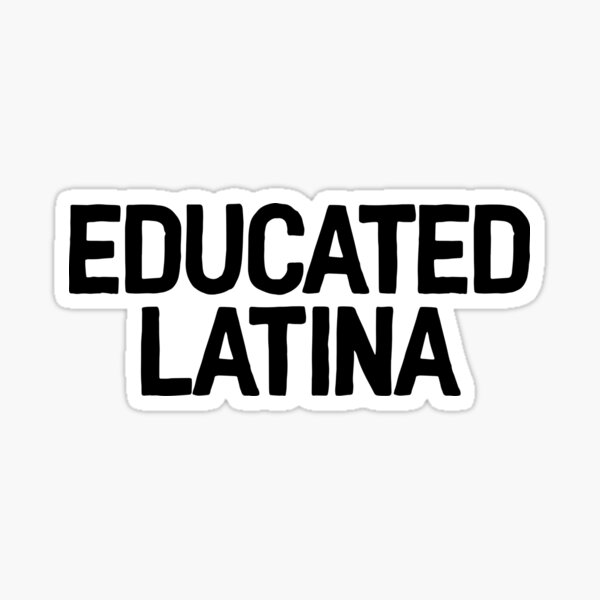 Educated Latina Art Latino Spanish Speaker Sticker