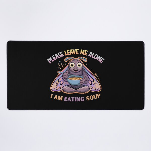 Item preview, Please Leave Me Alone I Am Eating Soup - This gift is perfect for anyone who appreciates absurd humor, loves quirky designs, and enjoys standing out with something truly unique. designed and sold by ZyziowskyArt.