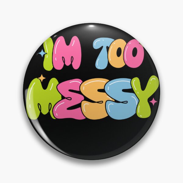 Item preview, I'm Too Messy Lola Young  designed and sold by Trendphics.
