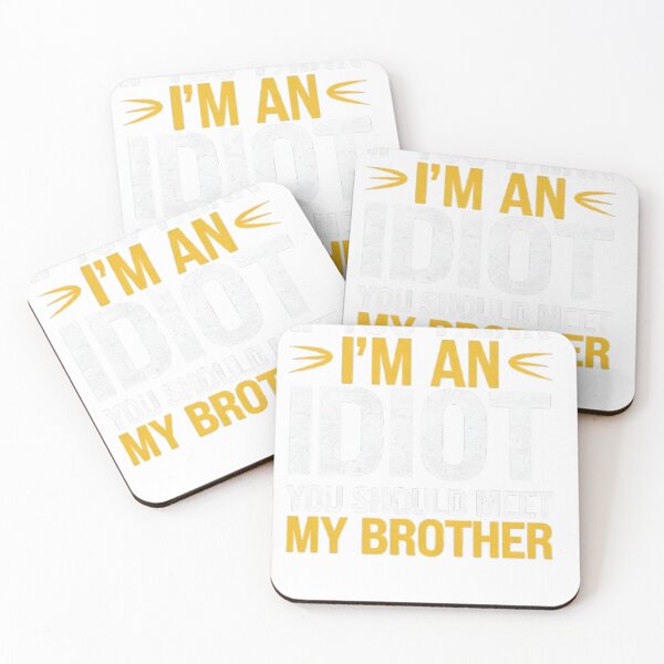 Item preview, If You Think I'm An Idiot You Should Meet My Brother designed and sold by marosz12.