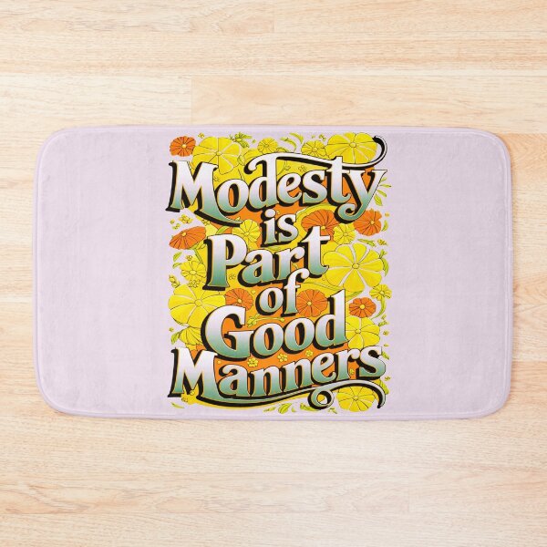 Item preview, MODESTY IS PART OF GOOD MANNERS designed and sold by Marketing Products Trust.