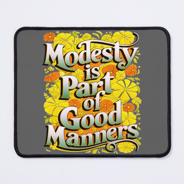 Item preview, MODESTY IS PART OF GOOD MANNERS designed and sold by Marketing Products Trust.