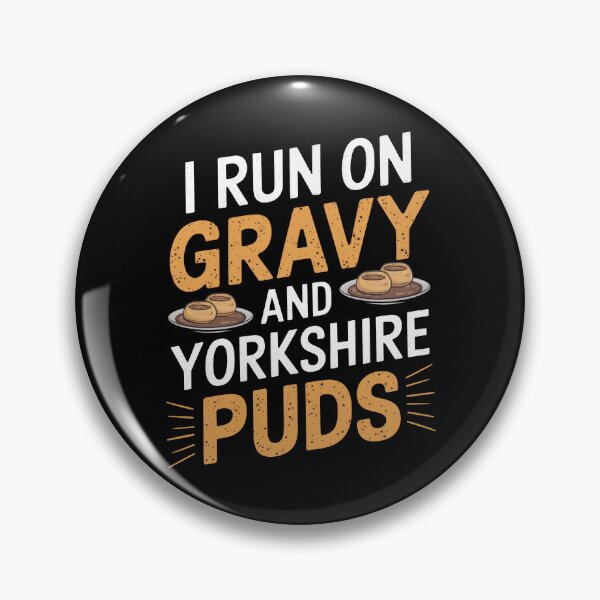 Item preview, I Run On Gravy And Yorkshire Puds - Yorkshire Pudding designed and sold by MGRcompany.