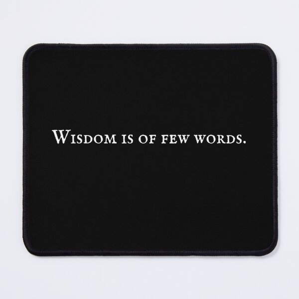 Item preview, Wisdom is of few words quote designed and sold by Neeshki.