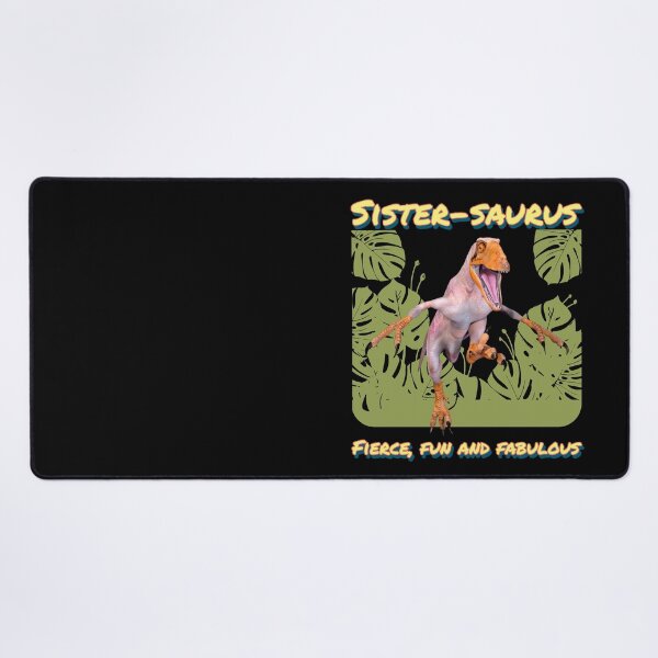 Item preview, Sistersaurus: Fierce, fun and fabulous Funny designed and sold by Vac1.