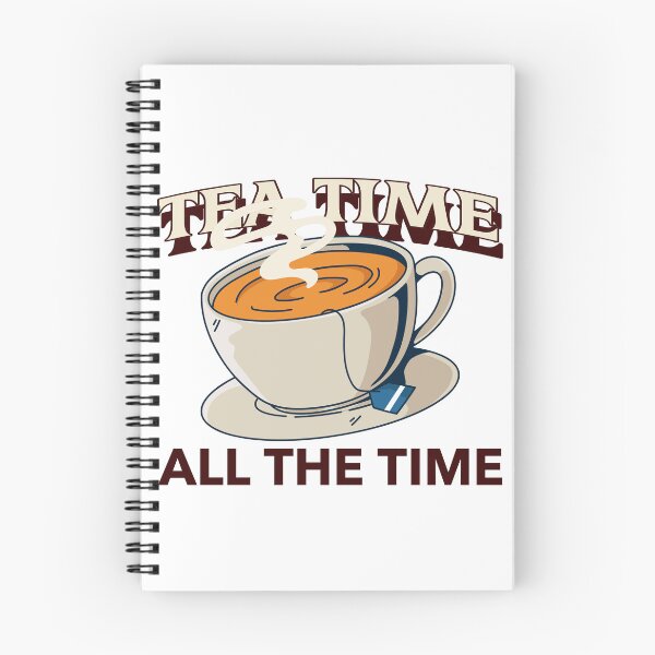 Item preview, Tea Time, all the time designed and sold by FirstTimeTees.