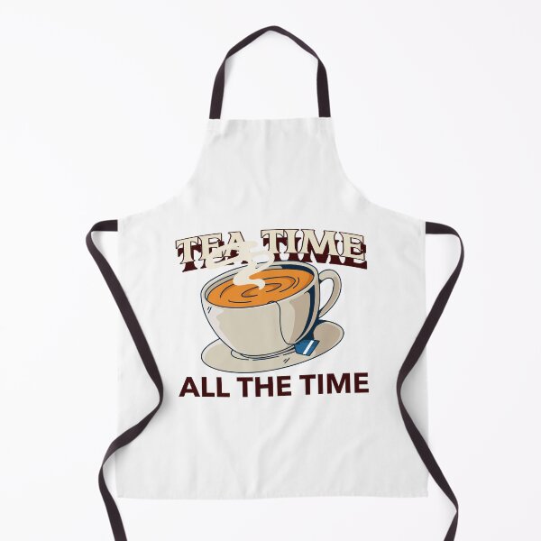 Item preview, Tea Time, all the time designed and sold by FirstTimeTees.