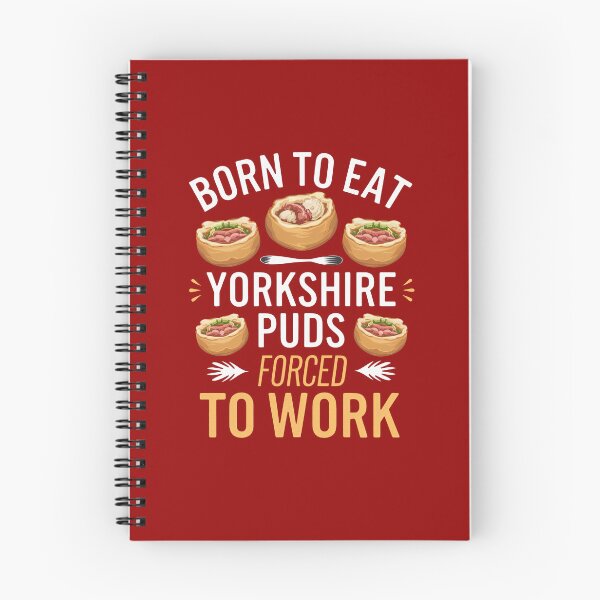 Item preview, Born To Eat Yorkshire Puds, Forced To Work - Yorkshire Pudding designed and sold by MGRcompany.