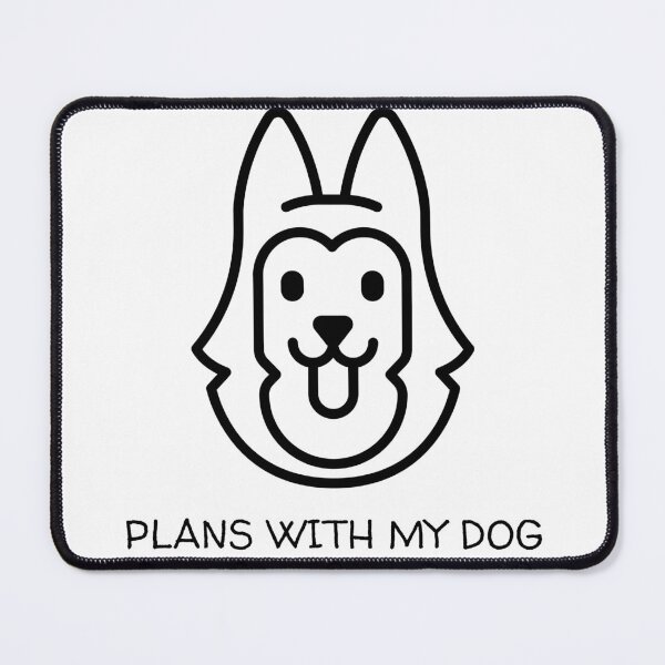 Item preview, Plans with my dog designed and sold by FirstTimeTees.