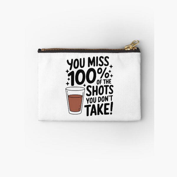 Item preview, You Miss 100% Of The Shots You Don't Take! Funny Drinking designed and sold by PMCreative.