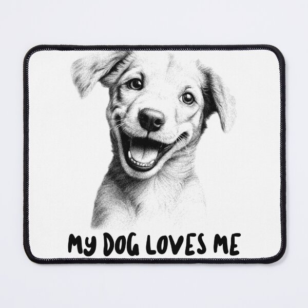 Item preview, My dog loves me designed and sold by FirstTimeTees.