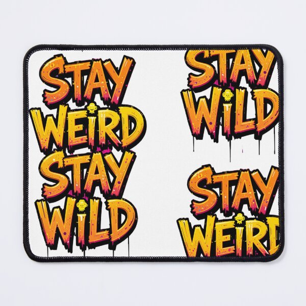 Item preview, Stay weird Stay wild designed and sold by HorizonStores.