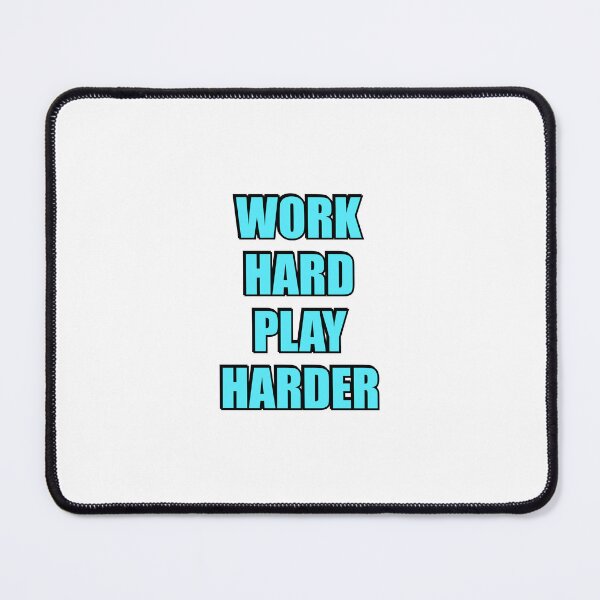Item preview, Work Hard Play Harder  designed and sold by Inspirationmotivation.