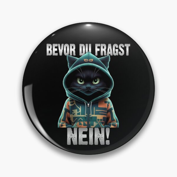 Item preview, Bevor Du Fragst Nein - Wütender cooler Katze  - lustiges Zitat  designed and sold by Smix Pixels.