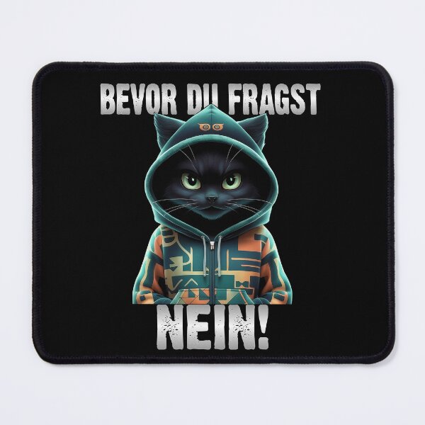 Item preview, Bevor Du Fragst Nein - Wütender cooler Katze  - lustiges Zitat  designed and sold by Smix Pixels.