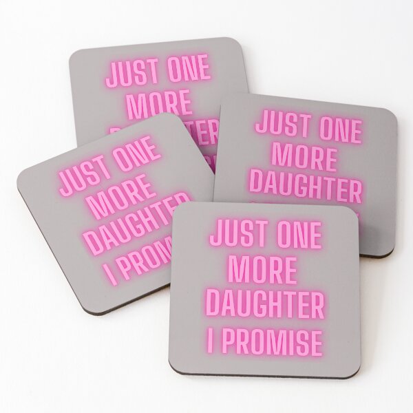 Item preview, Just One More Daughter I Promise designed and sold by FrogLLi.
