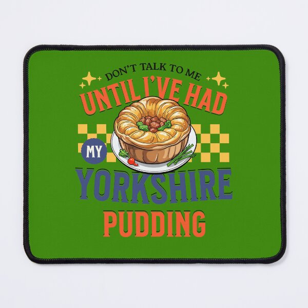 Item preview, Don’t Talk To Me Until I’ve Had My Yorkshire Pudding designed and sold by MGRcompany.