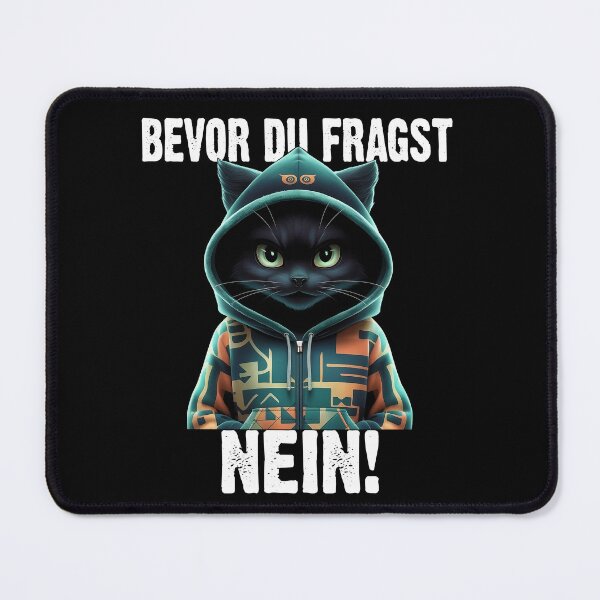 Item preview, Bevor Du Fragst Nein - Wütender cooler Katze  - lustiges Zitat  designed and sold by Smix Pixels.