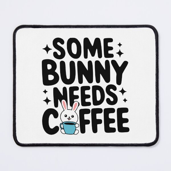 Item preview, Some Bunny Needs Coffee! Cute Rabbit Coffee Pun designed and sold by PMCreative.