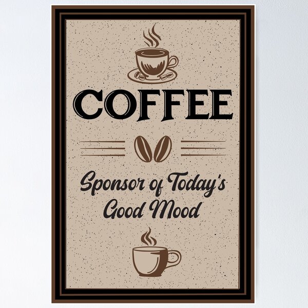 Item preview, Coffee Sponsor of Today’s Good Mood by Tjays designed and sold by TJays.