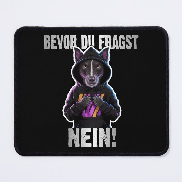 Item preview, Bevor Du Fragst Nein - Wütender cooler Hund  - lustiges Zitat  designed and sold by Smix Pixels.