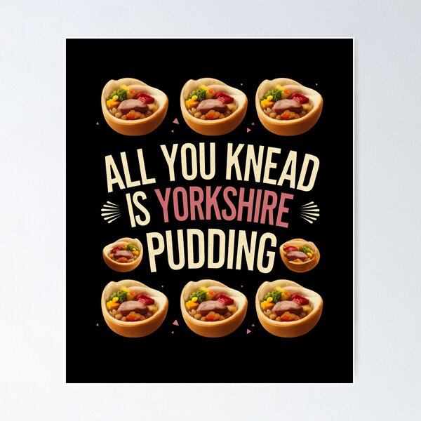 Item preview, All You Knead Is Yorkshire Pudding designed and sold by MGRcompany.