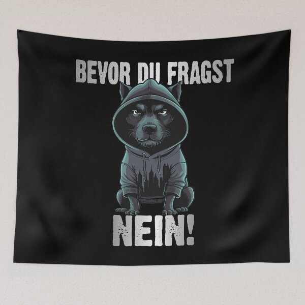Item preview, Bevor Du Fragst Nein - Wütender cooler Hund  - lustiges Zitat  designed and sold by Smix Pixels.
