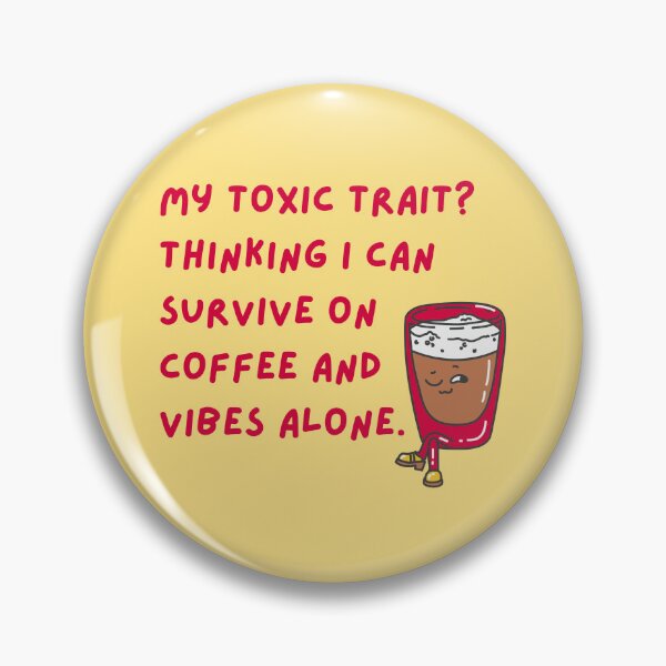 Item preview, My toxic trait? designed and sold by sannastickers.