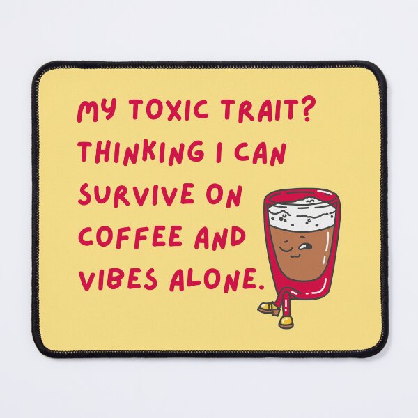 Item preview, My toxic trait? designed and sold by sannastickers.