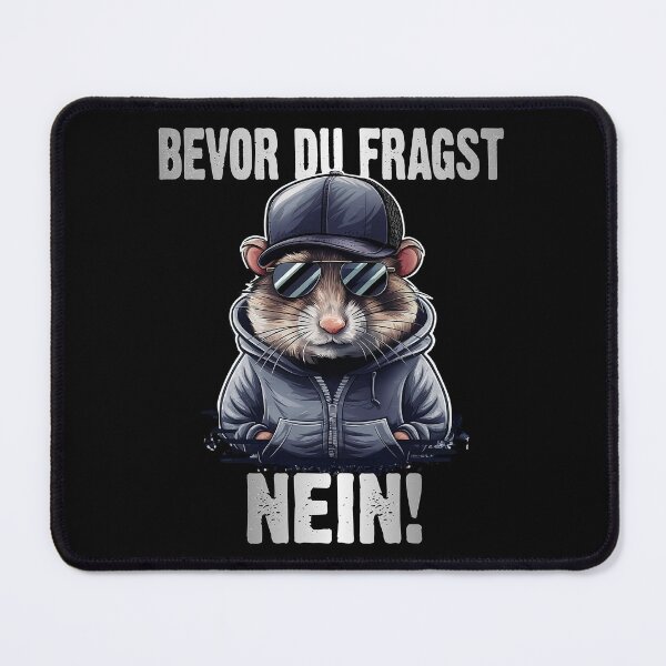 Item preview, Bevor Du Fragst Nein - Wütender cooler Hamster - lustiges Zitat designed and sold by Smix Pixels.